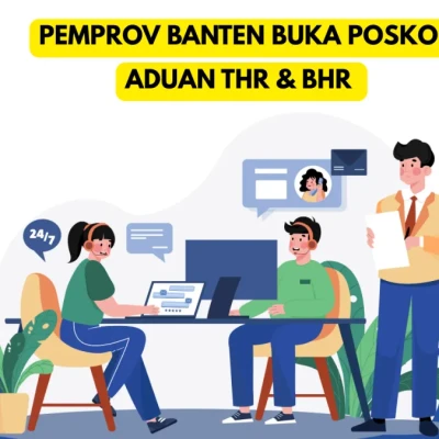 Pemprov Banten Buka Posko Pengaduan THR 2026, Siapkan Dua Nomor Kontak
