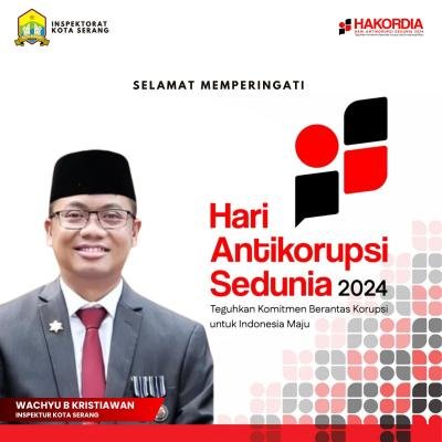 Inspektorat Kota Serang Ajak Teguhkan Komitmen di Hari Antikorupsi Sedunia 2024